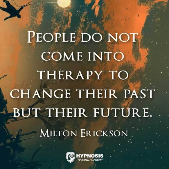 milton erickson quotes change future