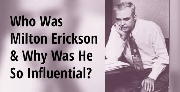 Who Was Milton Erickson? Discover The Genius Behind The Psychiatrist-Turned-Hypnotist & The Unconventional Techniques That Made Him So Famously Influential